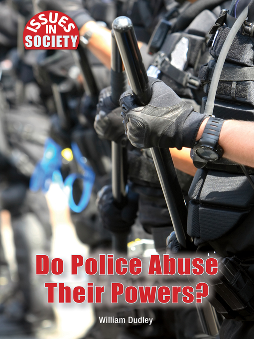 Title details for Do Police Abuse Their Powers? by William Dudley - Available